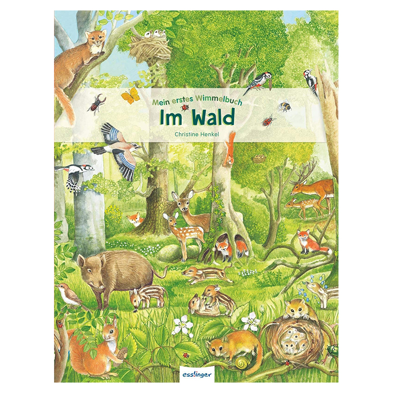 Mein erstes Wimmelbuch Im Wald