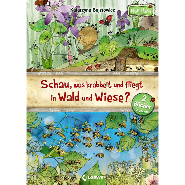 Schau, was krabbelt und fliegt in Wald und Wiese?
