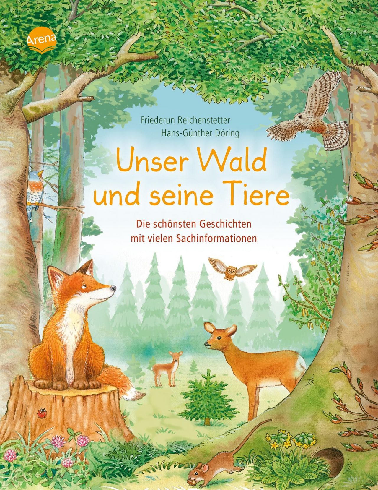 unser wald und seine tiere die schoensten geschichten mit vielen sachinformationen gebundene ausgabe friederun reichenstetter