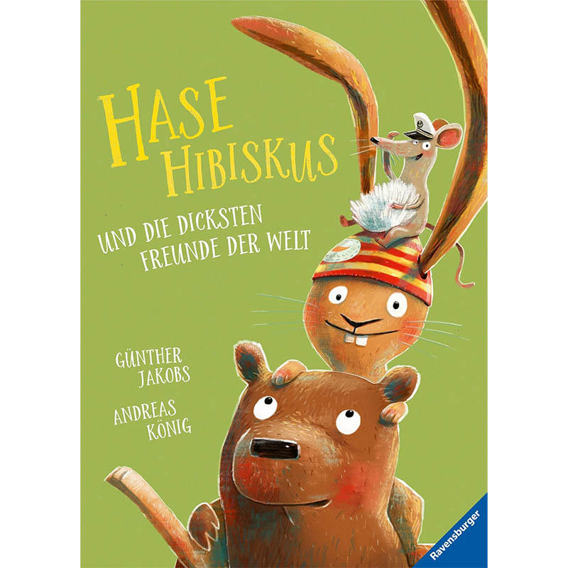 Hase Hibiskus und die dicksten Freunde der Welt