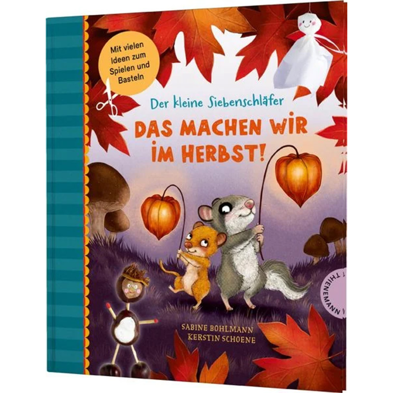 Der kleine Siebenschläfer: Das machen wir im Herbst!