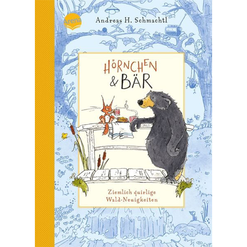 Buchtitel „Hörnchen & Bär – Ziemlich quirlige Wald-Neuigkeiten“ von Andreas H. Schmachtl. Das Cover zeigt ein illustriertes Eichhörnchen und einen Bären, die gemütlich auf einer Holzbank im Wald sitzen und Tee trinken. Umgeben von Pflanzen und Natur vermittelt das Bild eine warme, freundliche Waldatmosphäre.